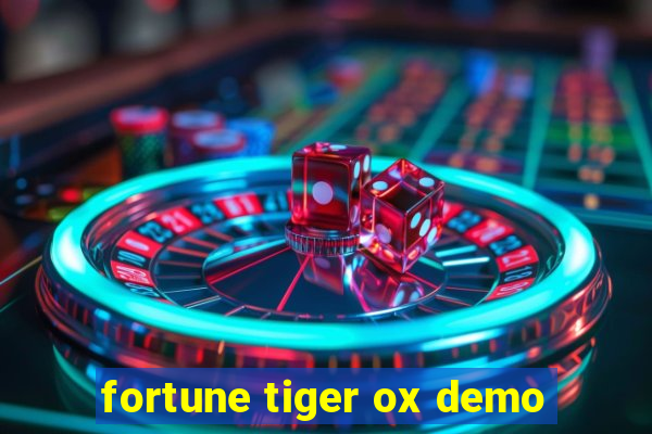 fortune tiger ox demo